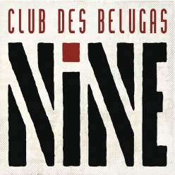 Club des Belugas - Nine