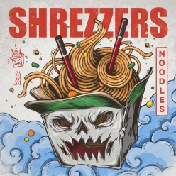 Shrezzers - Noodles