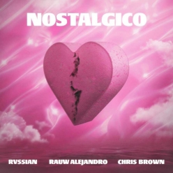 Rvssian, Rauw Alejandro & Chris Brown - Nostalgico