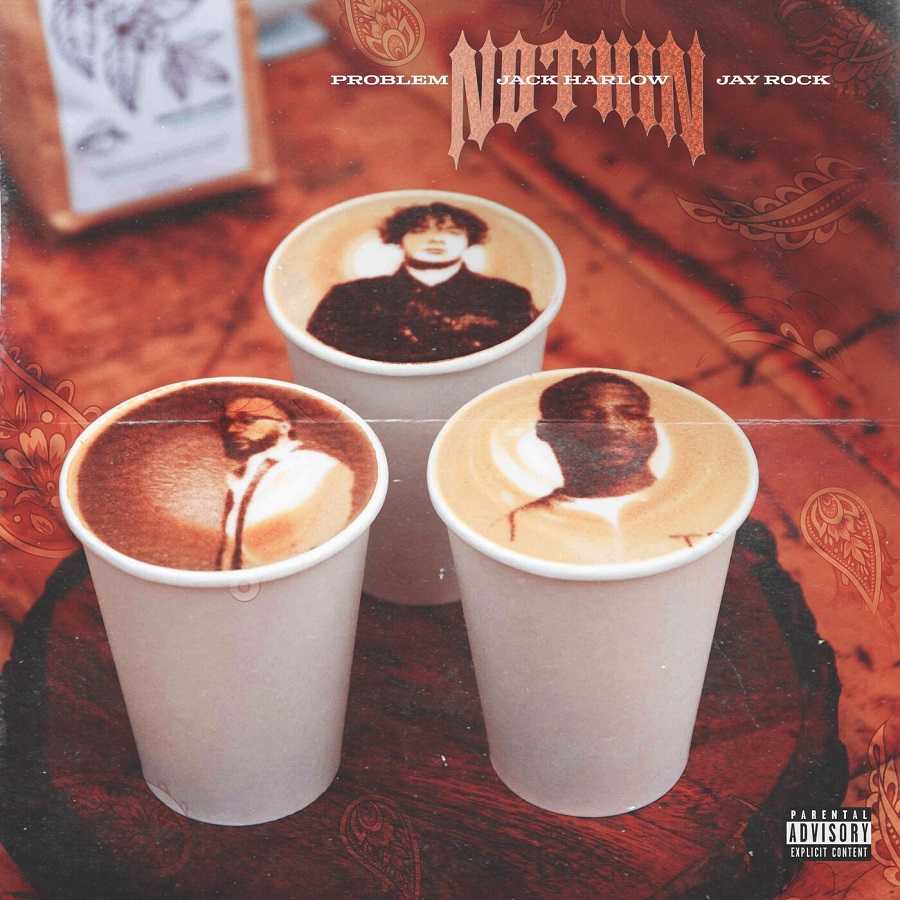 Problem, Jack Harlow & Jay Rock - Nothin