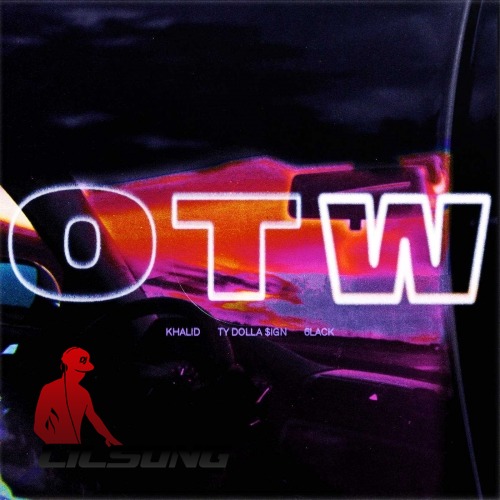 Khalid, 6LACK & Ty Dolla Sign - OTW
