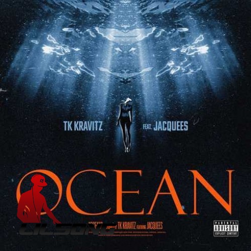 TK Kravitz Ft. Jacquees - Ocean