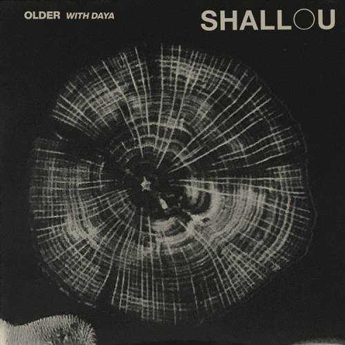 Shallou & Daya - Older