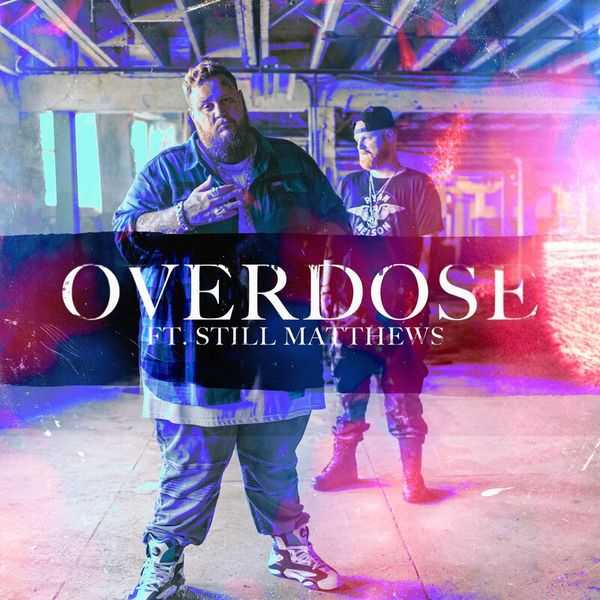 Jelly Roll Ft. Still Matthews - Overdose