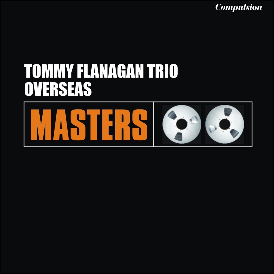 Tommy Flanagan - Overseas