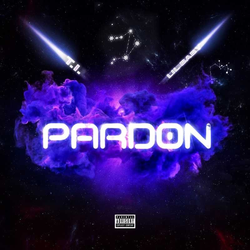 T.I. Ft. Lil Baby - Pardon