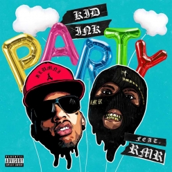 Kid Ink ft. RMR - Party