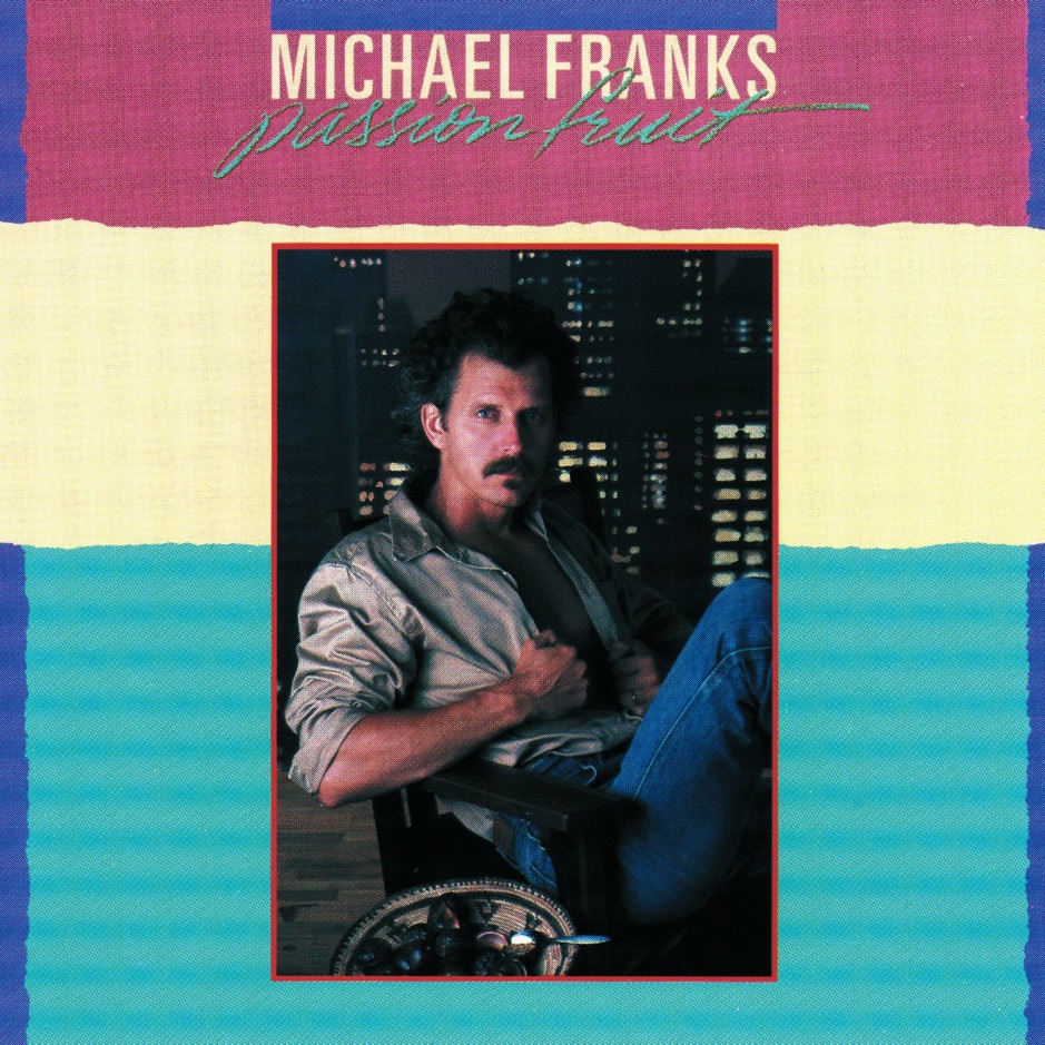 Michael Franks - Passionfruit