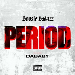 Boosie Badazz ft. DA BABY - Period