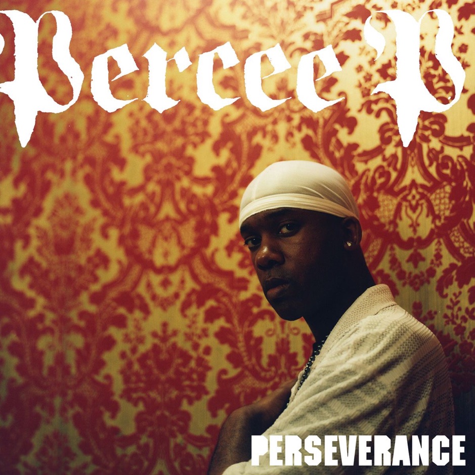 Percee P - Perseverance