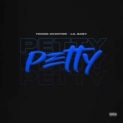 Young Scooter Ft. Lil Baby - Petty