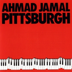Ahmad Jamal - Pittsburgh