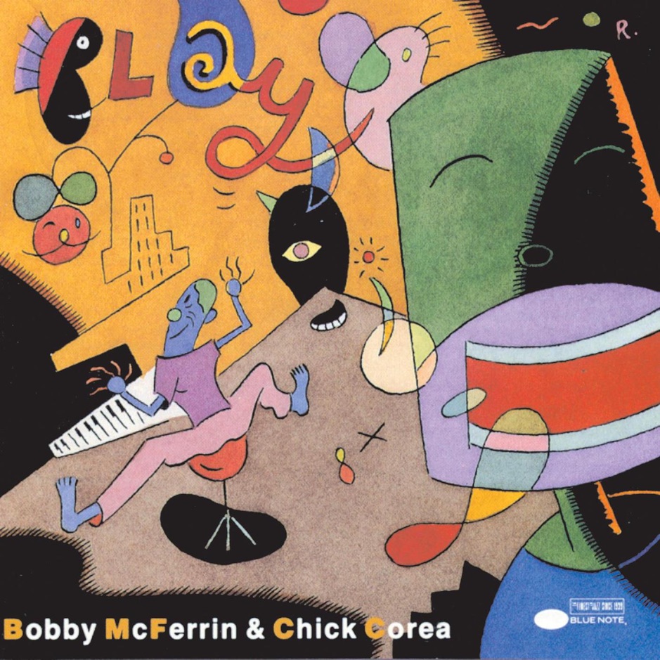 Bobby McFerrin & Chick Corea - Play