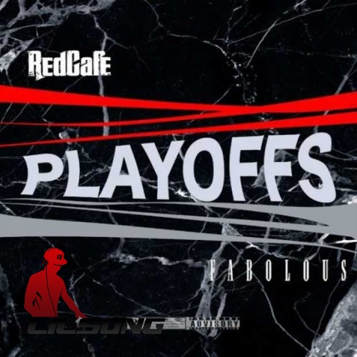 Red Cafe Ft. Fabolous - Playoffs