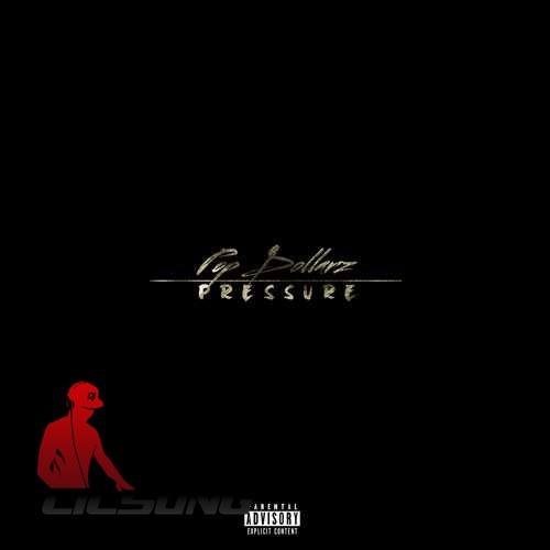 Pop Dollarz - Pressure