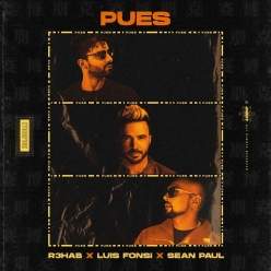 R3hab, Luis Fonsi & Sean Paul - Pues