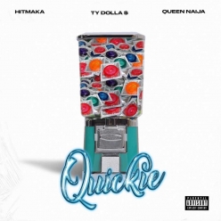 Hitmaka & Queen Naija ft. Ty Dolla Sign - Quickie