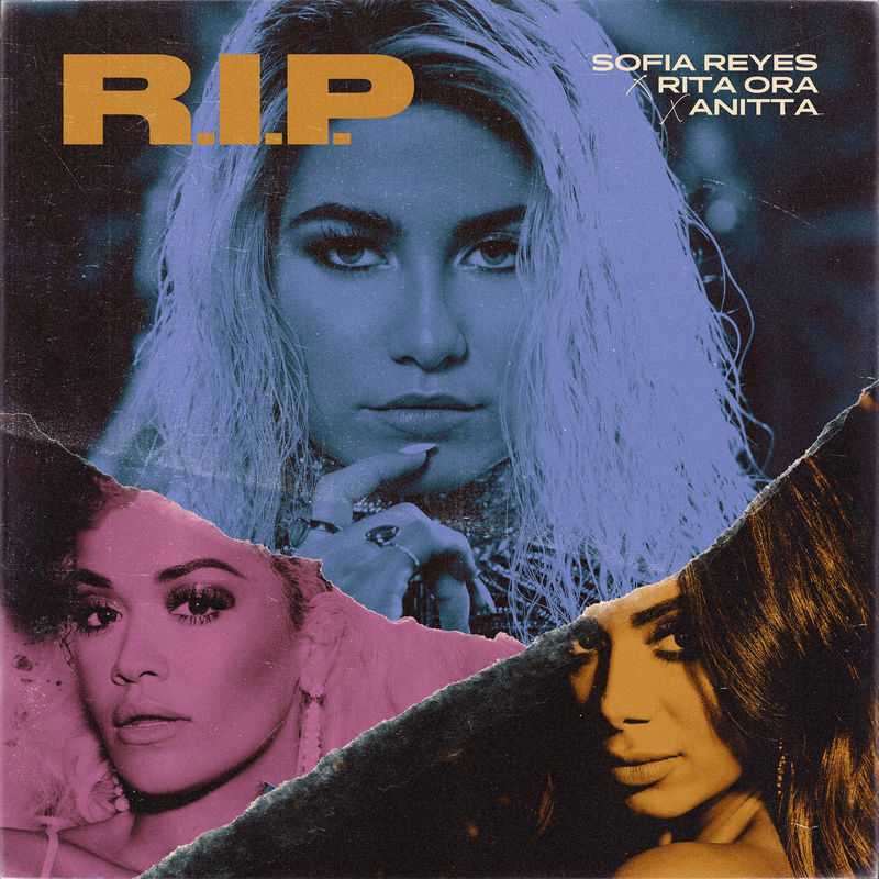 Sofia Reyes Ft. Rita Ora & Anitta - R.I.P.