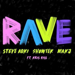 Steve Aoki, Showtek & MAKJ Ft. Kris Kiss - Rave