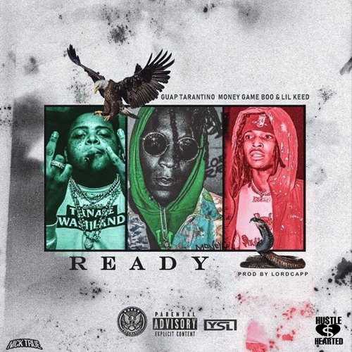 Guap Tarantino Ft. Lil Keed & Money Game Boo - Ready