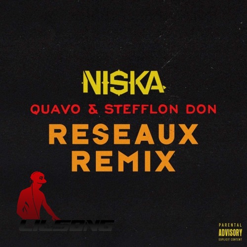 Niska Ft. Quavo & Stefflon Don - Reseaux