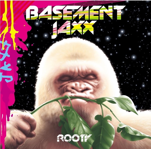 Basement Jaxx - Rooty