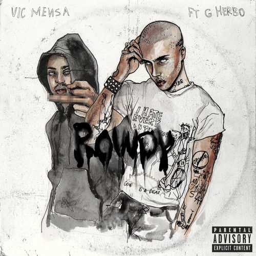 Vic Mensa Ft. G Herbo - Rowdy