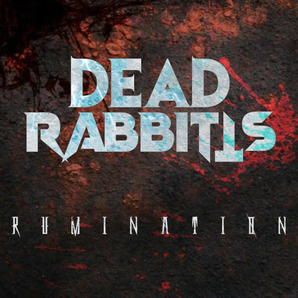 Dead Rabbitts - Rumination