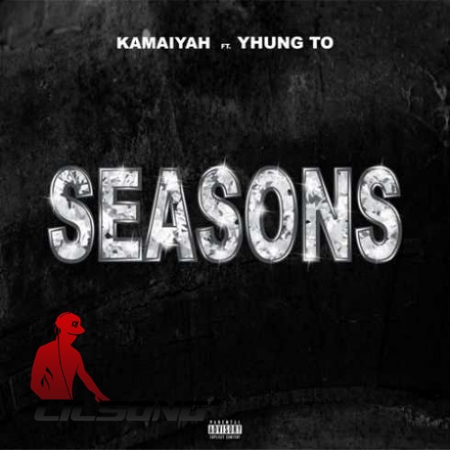 Kamaiyah Ft. Yhung T.O. - Seasons