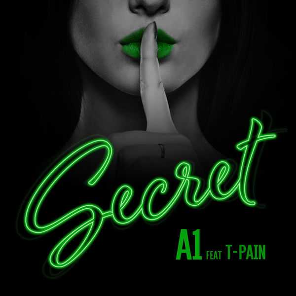 A1 Ft. T-Pain - Secret