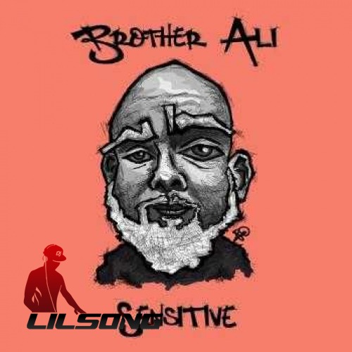 Brother Ali - Sensitive