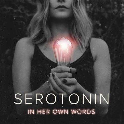 In Her Own Words - Serotonin