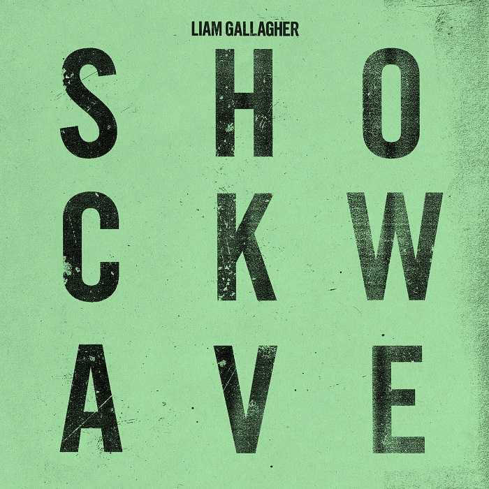 Liam Gallagher - Shockwave