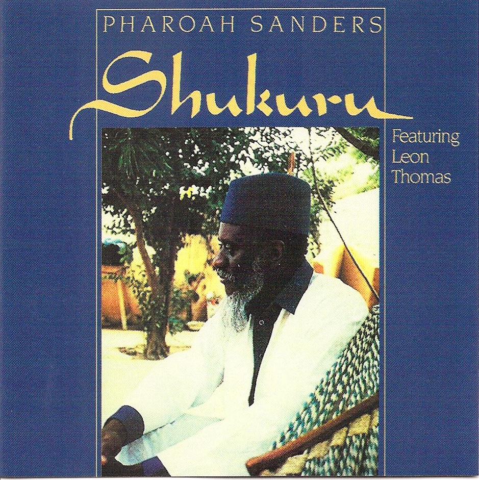 Pharoah Sanders - Shukuru