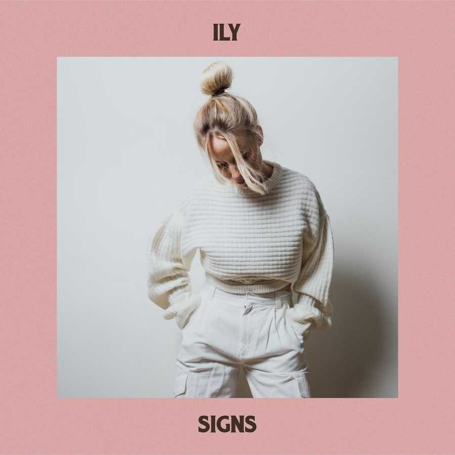 ILY (Singer) - Signs