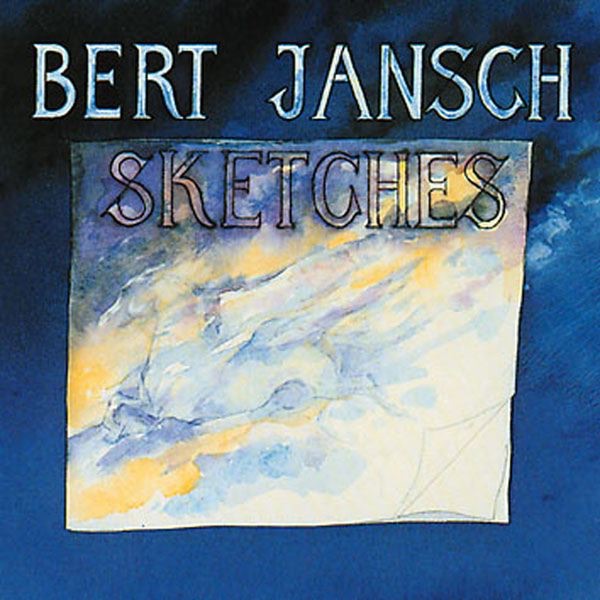 Bert Jansch - Sketches