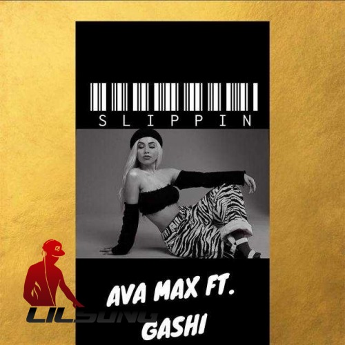 Ava Max Ft. G4shi - Slippin