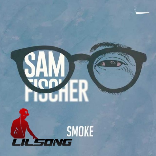 Sam Fischer - Smoke