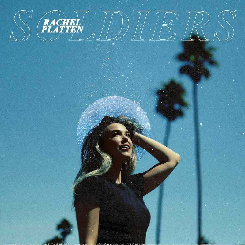 Rachel Platten - Soldiers