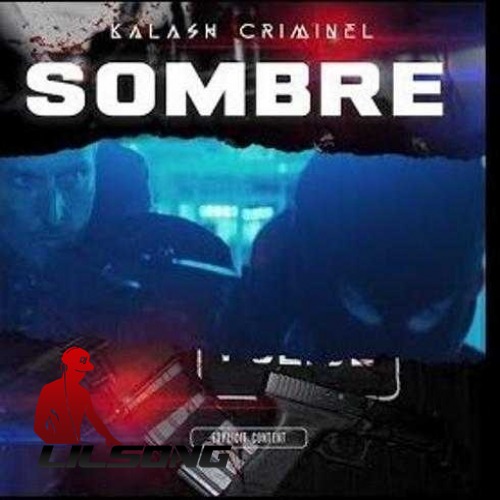 Kalash Criminel - Sombre