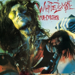 White Zombie - Soul-Crusher