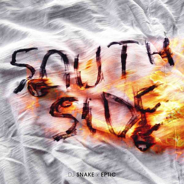 DJ Snake & Eptic - Southside