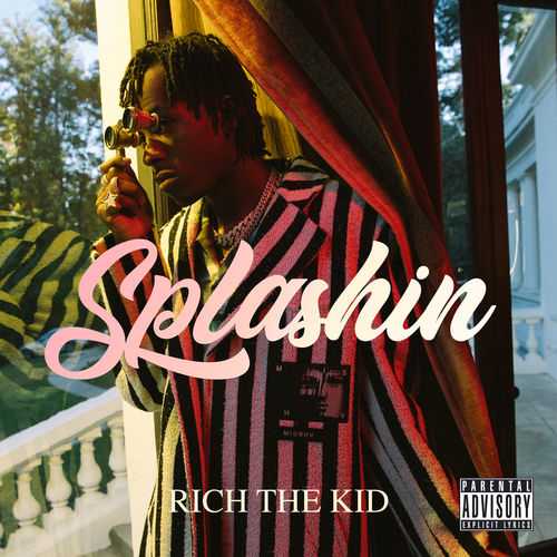 Rich The Kid - Splashin