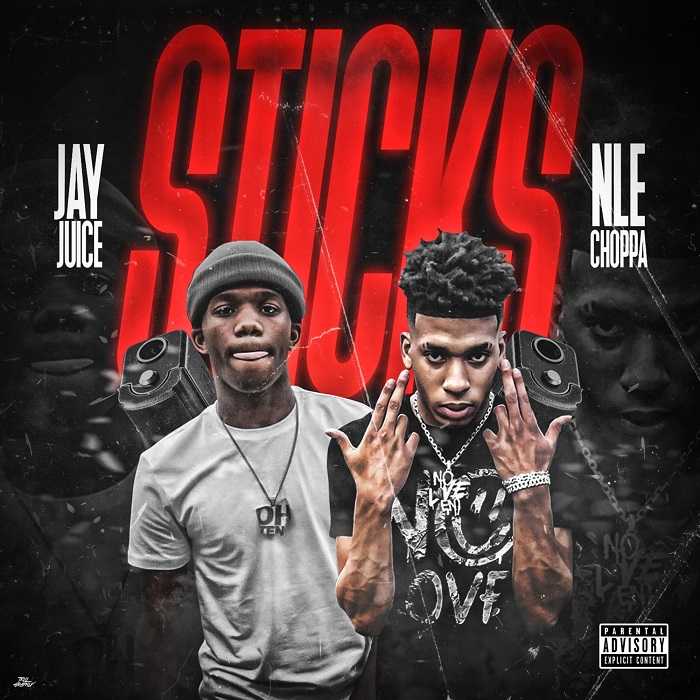 Jay Juice & NLE Choppa - Sticks