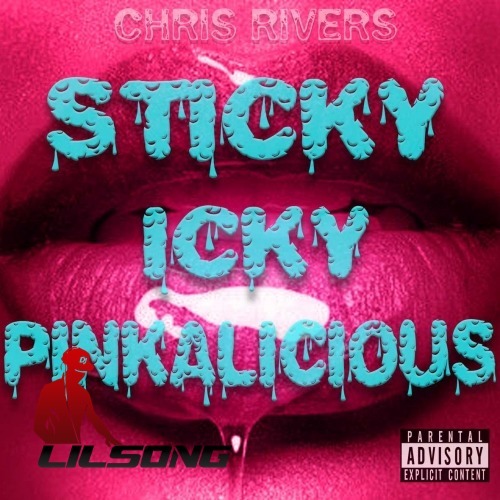 Chris Rivers - StickyIckyPinkALicious