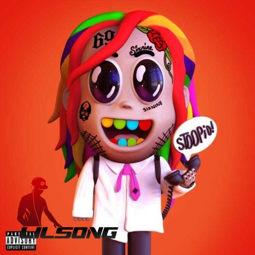 6ix9ine - Stoopid