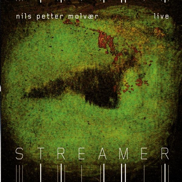 Nils Petter Molvaer - Streamer