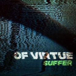 Of Virtue - Suffer
