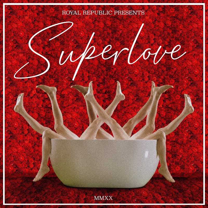 Royal Republic - Superlove