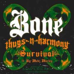 Bone Thugs-N-Harmony Ft. Ky-Mani Marley - Survival